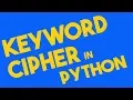 Keyword Cipher Encryption and Decryption in Python