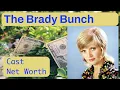 The Brady Bunch Cast Net Worth