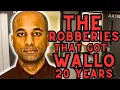 The DOUBLE R0BBERY That Got Wallo 20 YEARS In Prison RAW UNCUT