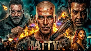 Hatya Full Movie (2026) | Akshay Kumar’s Deadliest Mission | Action Blockbuster