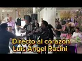 Directo al corazón - Luis Ángel Racini... Medellín abril 4 de 2025