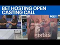 BET Experience hosting open casting call FOX 11 LA