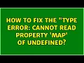 How to fix the Type Error Cannot read property map of undefined 2 Solutions