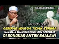 Download Lagu KH.SYAIKHUR RIJAL - GEMPAR LAGI WARGA GEGER - MAKAM ULAMA PENDUDUK SETEMPAT DI RUSAK ANTEK BAALAWI 