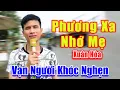 Download Lagu Phương Xa Nhớ Mẹ - Vạn Người Nghe Khóc Nghẹn Lòng Vì Chàng Trai Mù Xuân Hòa Hát Rong Quá Đỉnh