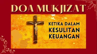 Download #DoaMukjizat | Doa Saat Kesulitan Keuangan,  Mukjizat Akan Terjadi | Doa Katolik MP3