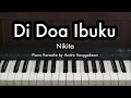 Download Lagu Di Doa Ibuku - Nikita | Piano Karaoke by Andre Panggabean