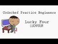 Codechef - LUCKFOUR Lucky Four