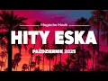 Download Lagu Eska Hity Październik 2025 🎵 Największe Przeboje \u0026 Najlepsza Muzyka Radia Vol.5