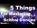 5 Things For Mastering School Dances | Episode 1 | School Dance DJ Tips