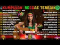 Lagu Lagu Reggae Terbaru 2025 Ska Version 🔥 Kumpulan Musik Reggae Santai Terbaik