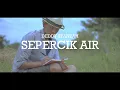 Deddy Stanzah - Sepercik Air ( Cover ) Trenadi Detha