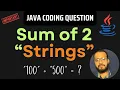 Sum of Two Strings in Java Coding Interview Questions Important
