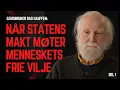 Lagu Når statens makt møter menneskets frie vilje