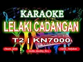 Download Lagu KARAOKE T2 - LELAKI CADANGAN MIX KN7000 | DENI RECORD