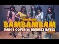 Lagu Karencitta - BamBamBam - Dance Cover by RBREEZY BABES with Trainees