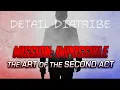 Mission Impossible The Art of the Second Act - Detail Diatribe