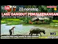 Download Lagu 20 Lagu dangdut lawas non stop penuh kenangan || Dangdut Remaja 90 an