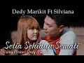 Download Lagu SETIA SEHIDUP SEMATI | DEDY MARIKIT FT SILVIANA | LAGU DAYAK TERBARU 2020 (Official Music Video)