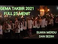 Download Lagu GEMA TAKBIR PALING MERDU DAN SEDIH IDUL FITRI 2021 FULL 25 MENIT
