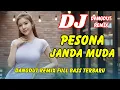 DJ Pesona Janda Muda 🎶 Dangdut Remix Full Bass – Viral TikTok Terbaru 2025 | DJ X PRO