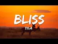 Download Lagu Tyla - Bliss (Lyrics)