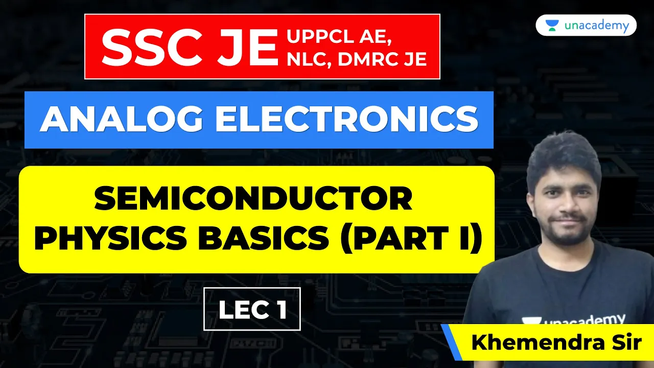 Analog Electronics | Lec 1 | Semiconductor Physics (Part 1) | SSC JE, UPPCL AE, NLC, DMRC JE Exam