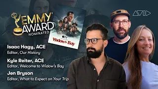 Widow s Bay Editorial Team Kyle Reiter ACE Isaac Hagy ACE and Jen Bryson Avid 2026 Emmy Spotlight