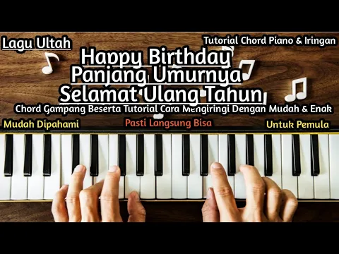 Download MP3 Chord Piano Happy Birthday, Panjang Umurnya, Selamat Ulang Tahun