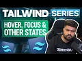 The Ultimate Tailwind CSS Series 2025 Hover Focus Other States EP-8 Manu Arora