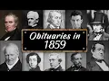 Obituary Famous Faces WE LOST in 1859