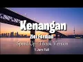 Download Lagu Kenangan - Ziel Ferdian (Lirik - Speed up) 1 Jam Full~ Kini tinggal kenangan saat saat kita bersama