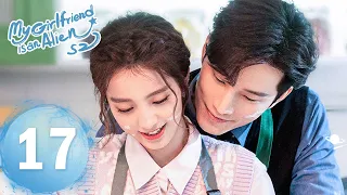 My Girlfriend Is An Alien S2 EP17 Starring Xu Zhixian Wan Peng ENG SUB 