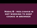NodeJS res cookie is not working to keep cookie in browser