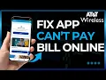 How to Fix AT T Cannot Pay Bill Online 2026