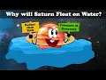 Why will Saturn Float on Water more s