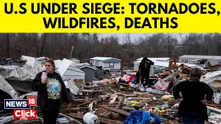 Tornadoes, Wildfires and Blinding Dust Sweep Across US As Massive Storm Leaves Many Dead | N18G