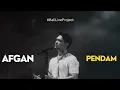 Download Lagu AFGAN - PENDAM (PANTAI SANUR MERTASARI)