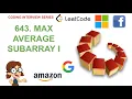 Maximum Average Subarray I Leetcode 643 Amazon Google Facebook interview question