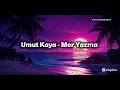Umut Kaya ~ Mor Yazma (Şarkı Sözleri - Lyrics)