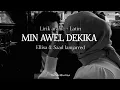 Min Awel Dekika - Ellisa \u0026 Saad lamjarred || Lyrics Arabic + Latin + Terjemahan|| من أول دقيقة