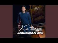 Lagu KU TUNGGU JAWABANMU
