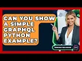 Can You Show A Simple Grap L Python Example - Emerging Tech Insider