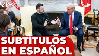 La CONVERSACIÓN COMPLETA SUBTITULADA en CASTELLANO de TRUMP y ZELENSKY en la CASA BLANCA