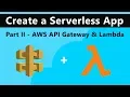 AWS API Gateway AWS Lambda AWS Serverless tutorial Part II