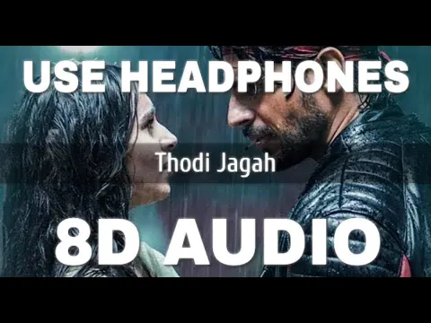 Download MP3 Thodi Jagah (8D AUDIO) - Marjaavaan | Ritiesh D, Siddharth M, Tara S, | Arijit Singh