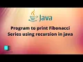 fibonacci series using recursion in java program to print fibonacci series using recursion in java