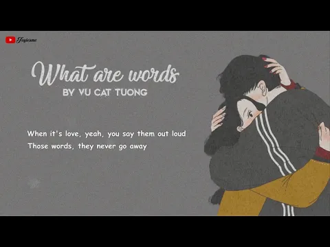 Download MP3 What Are Words - Vu Cat Tuong (Cover) [MV Lyrics - Engsub + Vietsub]