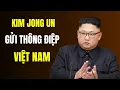 Lagu KIM JONG UN Gửi Thông Điệp Đặc Biệt VIỆT NAM!