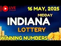 Indiana Midday Lottery Results For - 16 May 2025
